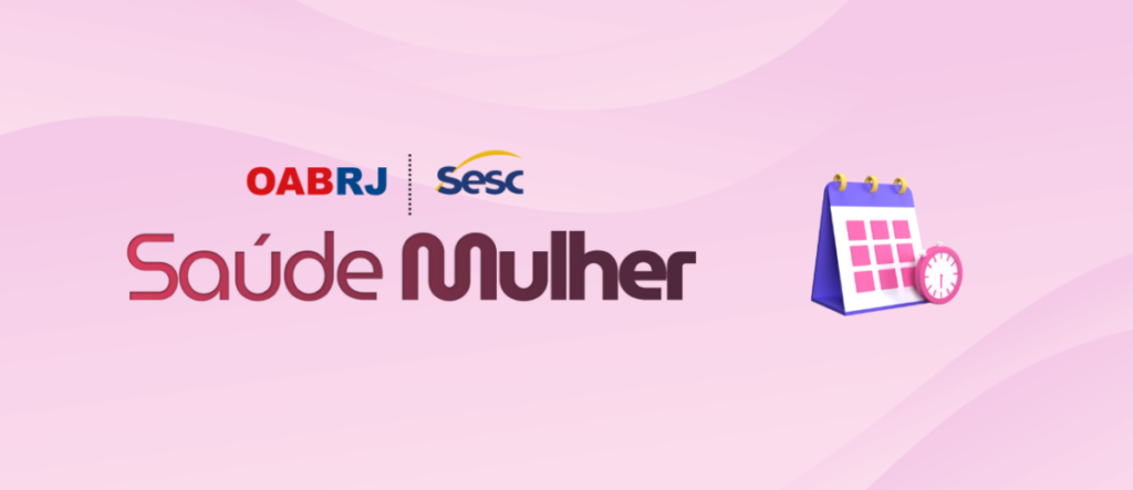 Ação de saúde da mulher da OAB-RJ em parceria com o Sesc no Centro do Rio