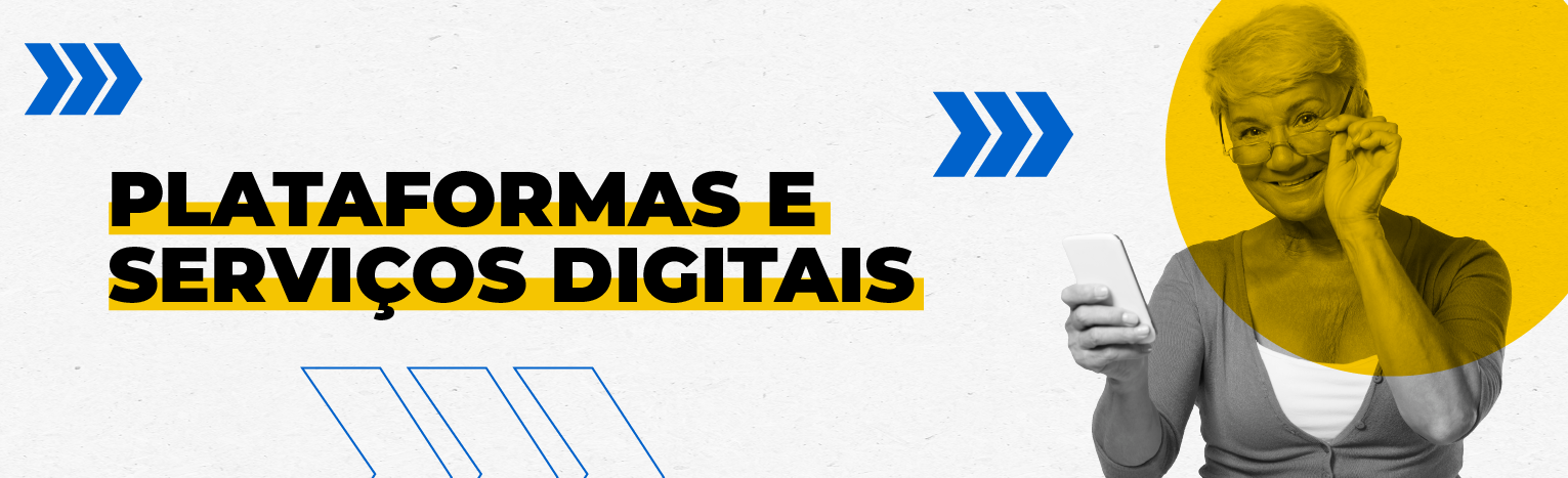 Imagem institucional sobre plataformas e serviços digitais